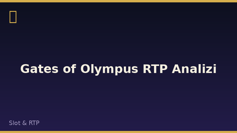 Gates of Olympus RTP Analizi